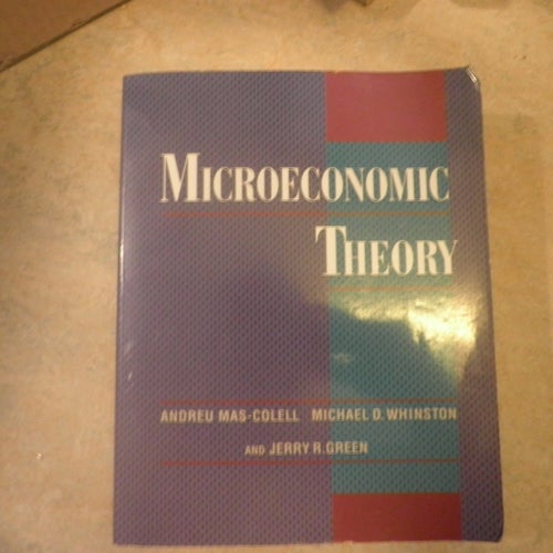 Microeconomic Theory av Andreu Mas-Colell, Michael D. Whinston, Jerry R. Green,