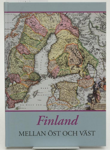 Finland mellan öst och väst / redigerad av Paul Fogelberg.