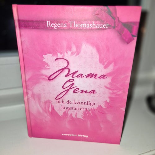Mama Gena och de kvinnliga konstarterna - Regina Thomashauer