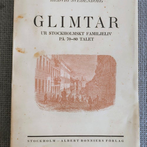 GLIMTAR UR STOCKHOLMSKT FAMILJELIV PÅ 70-80 TALET - 1930