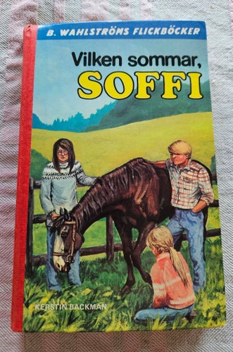 B. Wahlströms Flickböcker: 2187, Vilken Sommar, Soffi av Kerstin Backman, 1987
