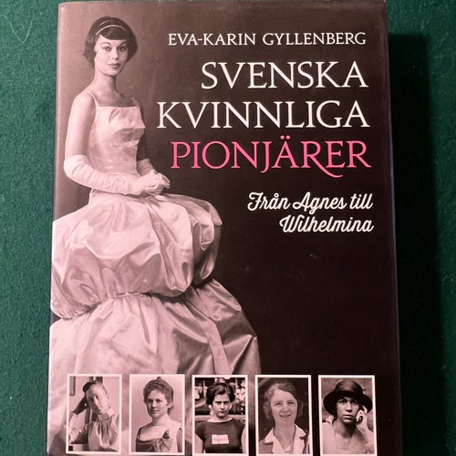 Svenska kvinnliga pionjärer av Eva-Karin Gyllenberg