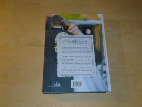 NU GIFTER VI OSS på vårt eget sätt - Ewa Bäckström / H Ottosson / I Pesjak