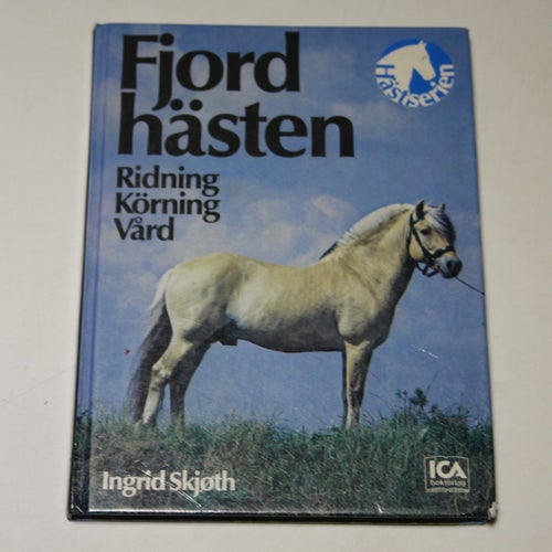 FJORDHÄSTEN - ridning, körning, vård - Ingrid Skjöth