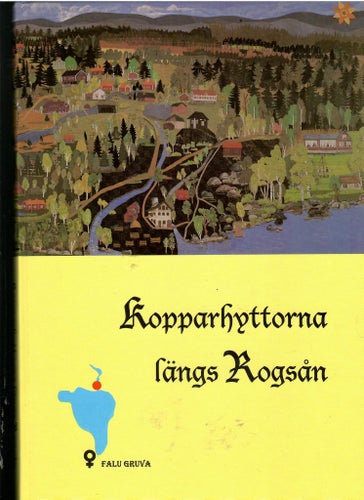 Falun Kopparhyttorna längs Rogsån