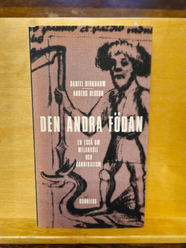 Den andra födan - en essä om melankoli och kannibalism, Birnbaum/Olsson
