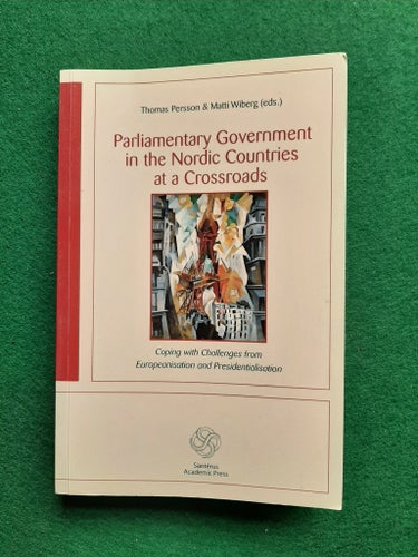 Parliamentary Government in the Nordic Countries at a Crossroads, Thomas