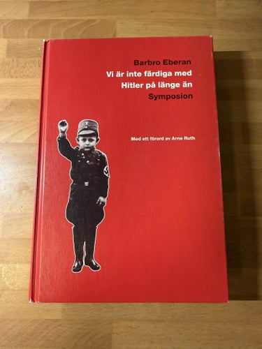 Vi är inte färdiga med Hitler på länge än – Barbro Eberan - Symposion 2002