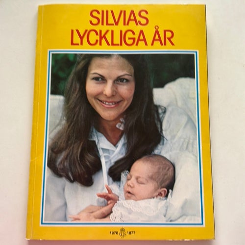 Silvias Lyckliga År, 1977