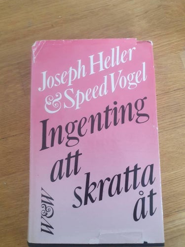Ingenting att skratta åt av Joseph Heller & Speed Vogel