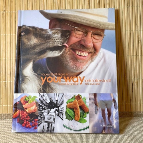 Vägen till ett rikare liv Your way Erik Lallerstedt - Bok- kokbok
