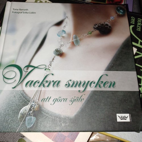 Vackra smycken att göra själv, Tone Rörseth