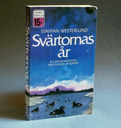 Staffan Westerlund , Svärtornas år , en kärnkraftsthriller.  Pocket .