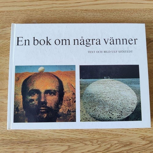 En bok om några vänner (inb) Ulf Sjöstedt fotoillustrerad