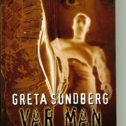 Greta Sundberg: VAR MAN - 1:a upplagan!