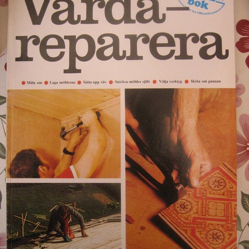 Hem & Fritid - Vårda - Reparera (En Ide-bok)