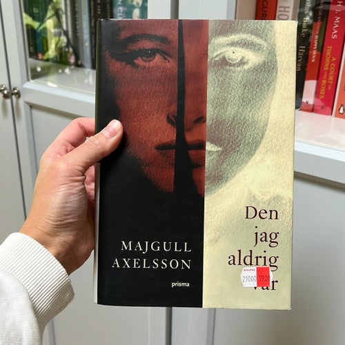Den jag aldrig var av Majgull Axelsson