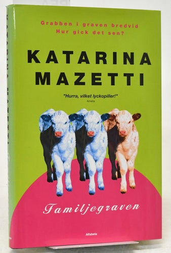 Familjegraven / Katarina Mazetti.
