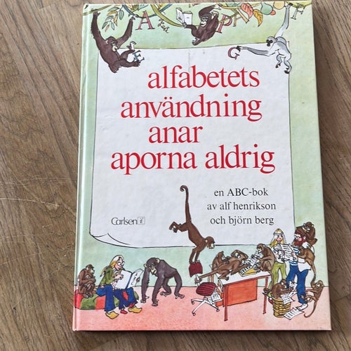 Alfabetets användning anar aporna aldrig av Alf Henrikson och Björn Berg, 1980