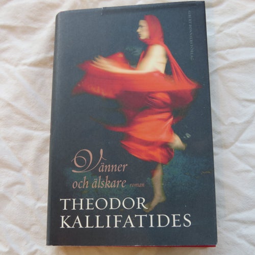 Vänner och älskare av Theodor Kallifatides, 2006