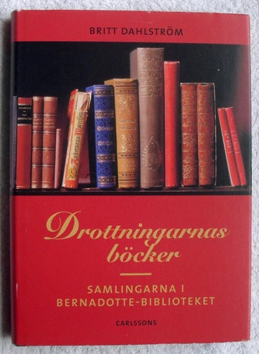 Drottningarnas böcker – samlingarna i Bernadotte-biblioteket