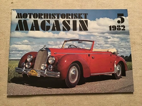 MOTORHISTORISKT MAGASIN NR 5 1982 MOTORMÄSSAN I MALMÖ,TALBOT LAGO BABY T15