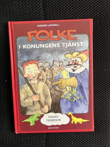 Folke i konungens tjänst. / Anders Liegnell