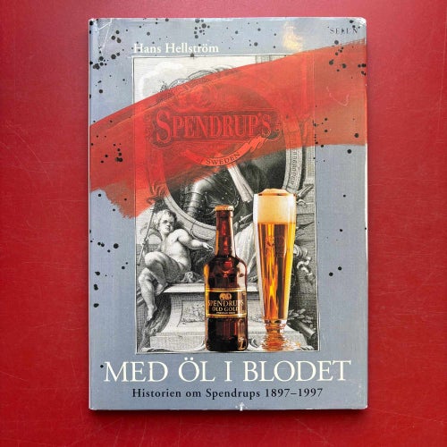 MED ÖL I BLODET historien om Spendrups 1897-1997 Hans Hellström 1996