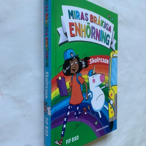 Miras bråkiga enhörning Skolresan av Pip Bird