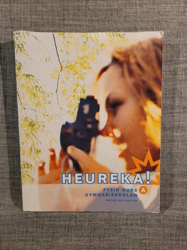Heureka! Fysik Kurs A - Lars Bergström, Erik Johansson