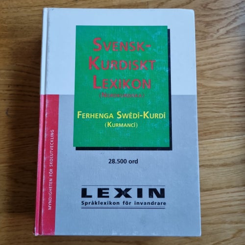 Svensk-Kurdiskt Lexikon (Nordkurdiska) Ferhenga Swêdî-Kurdî (Kurmancî)