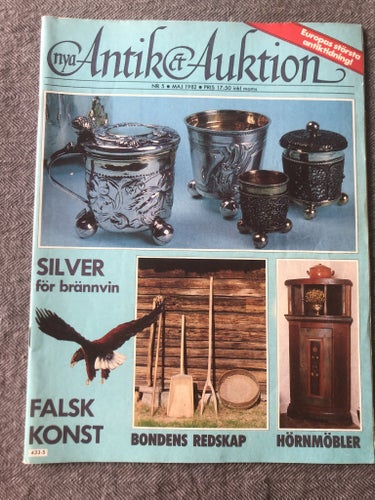 Antik & Auktion 5/1982 - Silver för brännvin, falsk konst, hörnmöbler m m