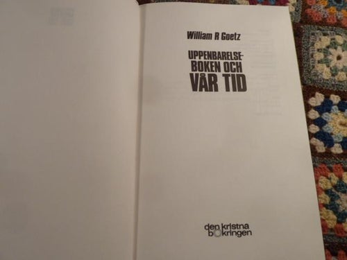 UPPENBARELSEBOKEN OCH VÅR TID, W. R. GOETZ, 1983,  BÖCKER