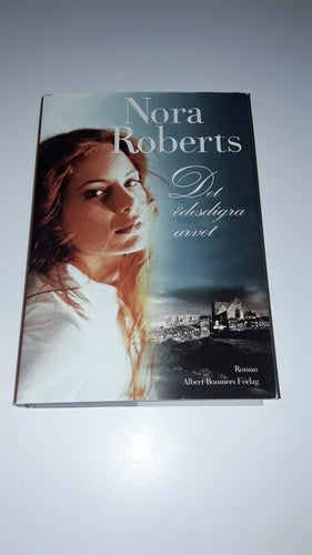 Nora Roberts - Det ödesdigra arvet (Inbunden)