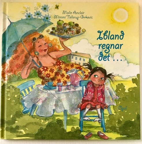 IBLAND REGNAR DET... Malin Anclair Mimmi Tollerup-Grkovic 2008
