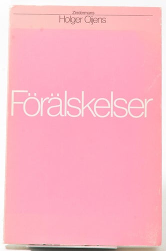 Förälskelser / Holger Oijens