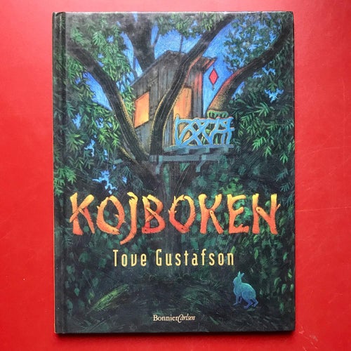KOJBOKEN Tove Gustafson 1998 Om att bygga koja