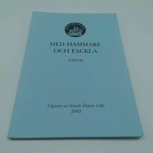 Med hammare och fackla - 2002 - Sancte Örjens Gille