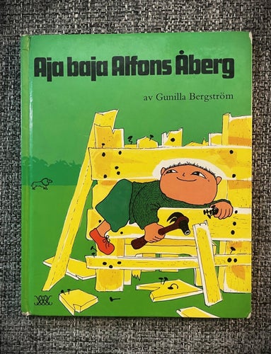 Aja baja Alfons Åberg av Gunilla Bergström, 1972/1991