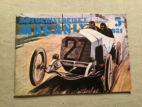MOTORHISTORISKT MAGASIN NR 5 1981 FRANKRIKE GP 1913,MERCEDES BENZ,GAMLA BILAR