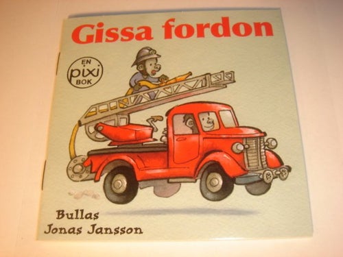 GISSA FORDON PIXI BULLAS JONAS JANSSON NY OLÄST