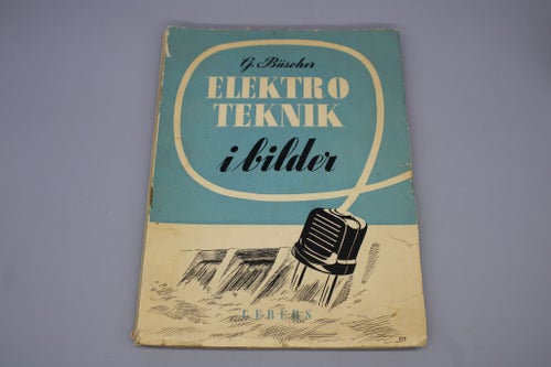 Elektroteknik i bilder av Gustav Büscher 1945