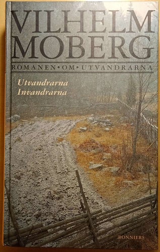 Romanen om utvandrarna Utvandrarna; Invandrarna / Vilhelm Moberg