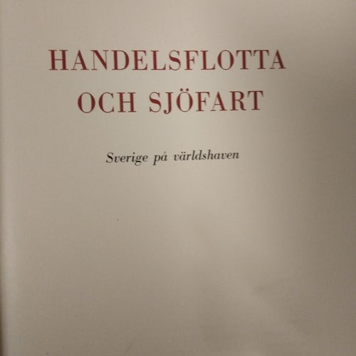 Handelsflotta och sjöfart Sverige på världshaven av Ture Rinman, bok. Very Good+