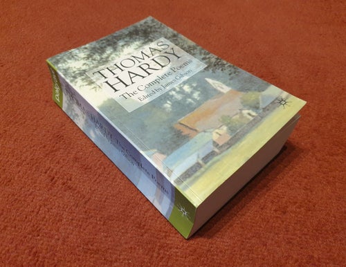 The Complete Poems av Thomas Hardy, utgiven 2001, 900 dikter, 1000 sidor