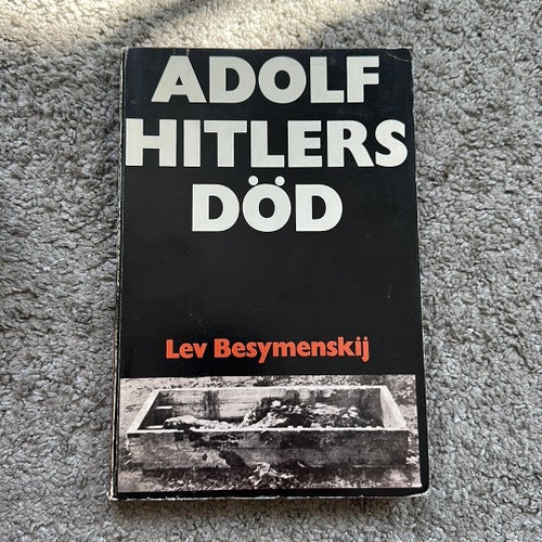 ADOLF HITLERS DÖD / Lev Besymenskij
