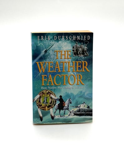 The Weather Factor: How Nature Has Changed History av Erik Durschmied