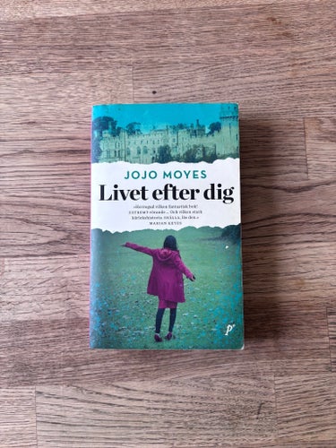 Livet efter dig av Jojo Moyes, 2013