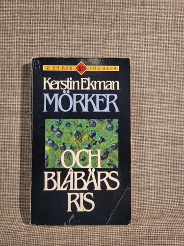 Mörker och blåbärsris - Kerstin Ekman - 1972