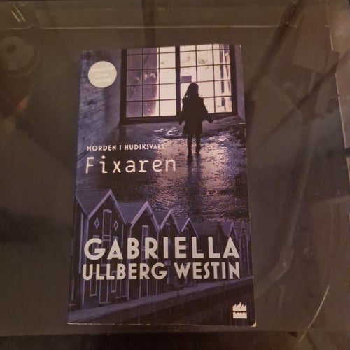 Fixaren av Gabriella Ullberg Westin, 2019 Morden i Hudiksvall